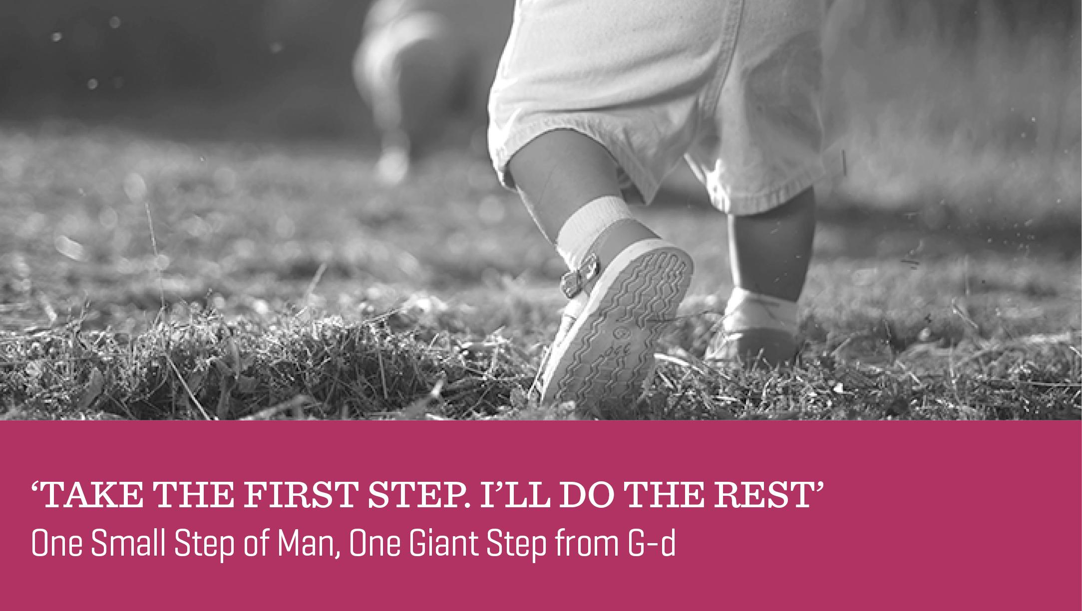 ‘Take the First Step. I’ll Do the Rest’